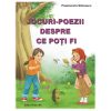 Jocuri - poezii despre ce poti fi