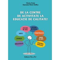 DE LA CENTRE DE ACTIVITATE LA EDUCATIE DE CALITATE