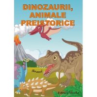 DINOZAURII, ANIMALE PREISTORICE