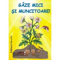 GAZE MICI SI MUNCITOARE