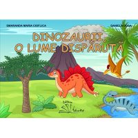 DINOZAURII, O LUME DISPARUTA