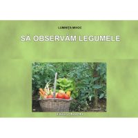 Sa observam legumele