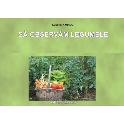 Sa observam legumele Sa observam legumele