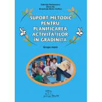 SUPORT METODIC PENTRU PLANIFICAREA ACTIVITĂȚILOR ÎN GRĂDINIȚĂ - grupa mare