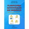 PLANIFICAREA ACTIVITĂȚILOR DIN GRĂDINIȚĂ - GHID ORIENTATIV - GRUPA MARE