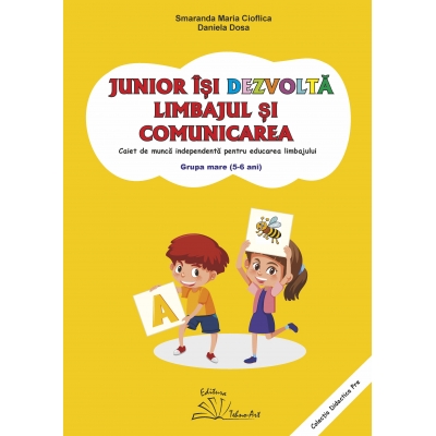 JUNIOR ÎȘI DEZVOLTĂ LIMBAJUL ȘI COMUNICAREA JUNIOR ÎȘI DEZVOLTĂ LIMBAJUL ȘI COMUNICAREA